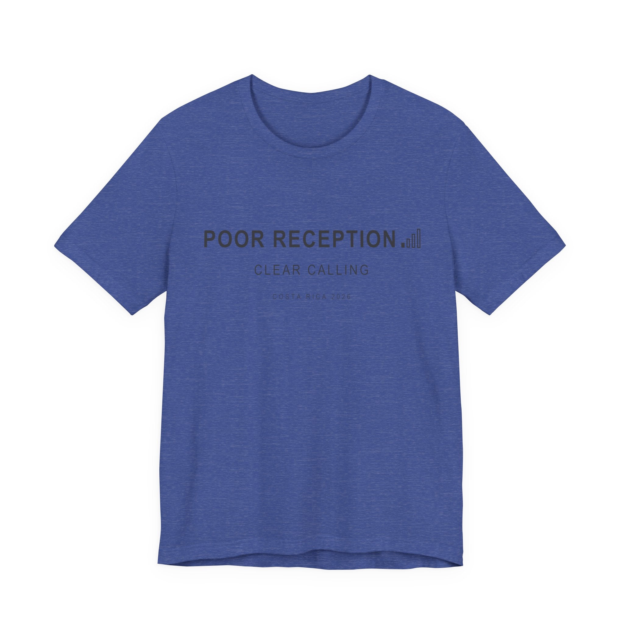 Poor Reception (Classic - Bella+Canvas)