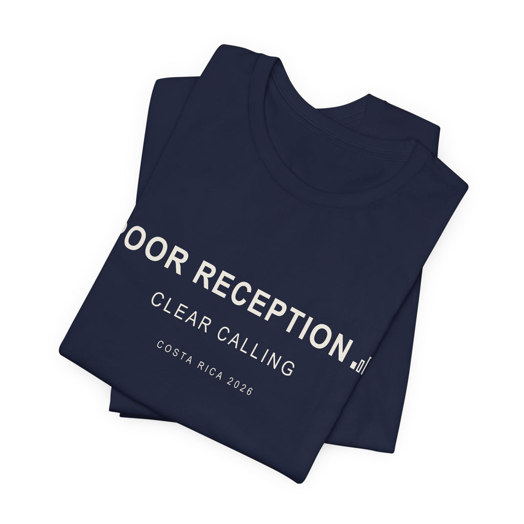 Poor Reception (Classic - Bella+Canvas)