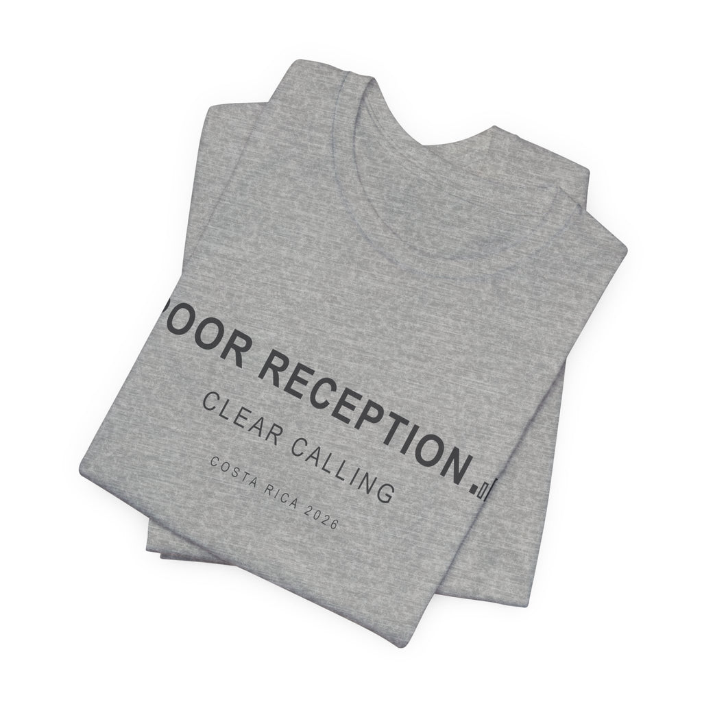 Poor Reception (Classic - Bella+Canvas)