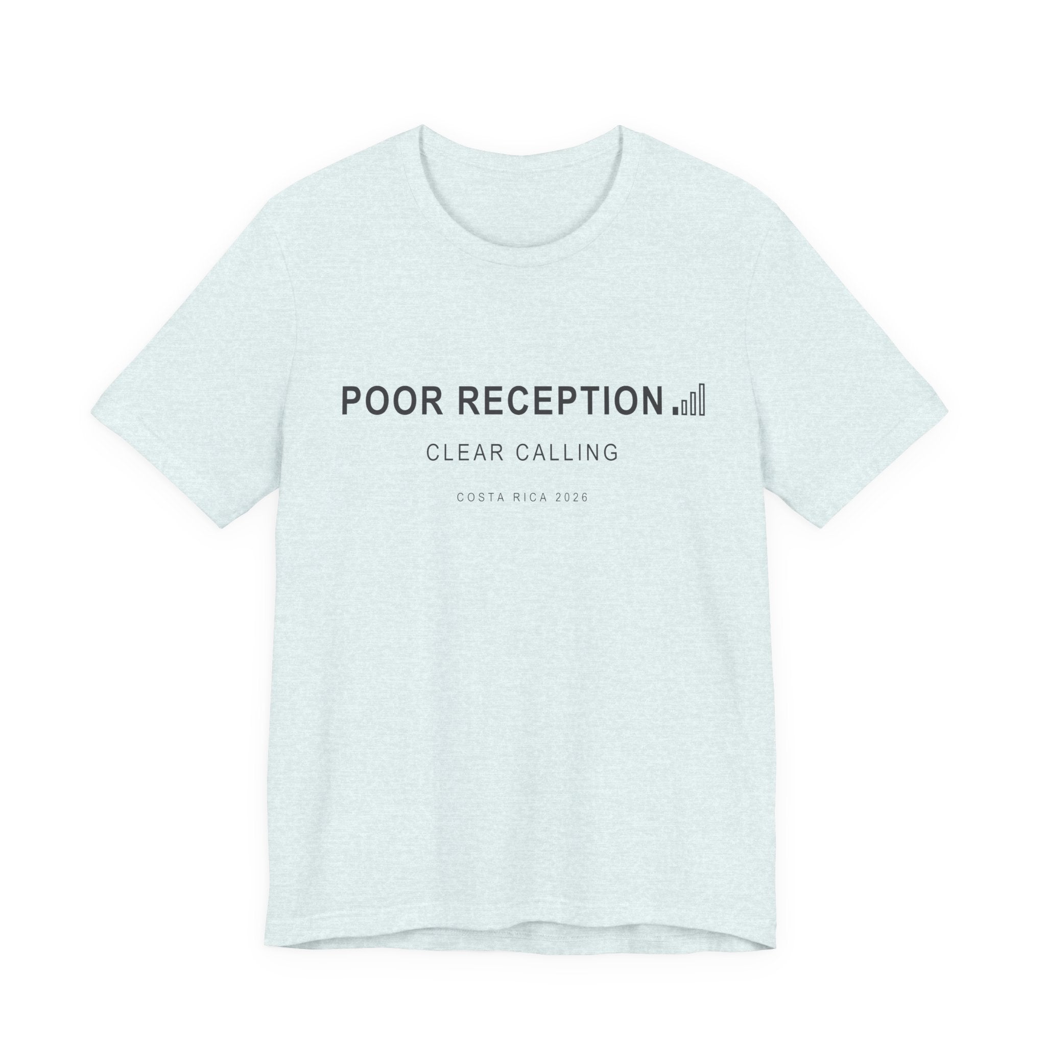 Poor Reception (Classic - Bella+Canvas)