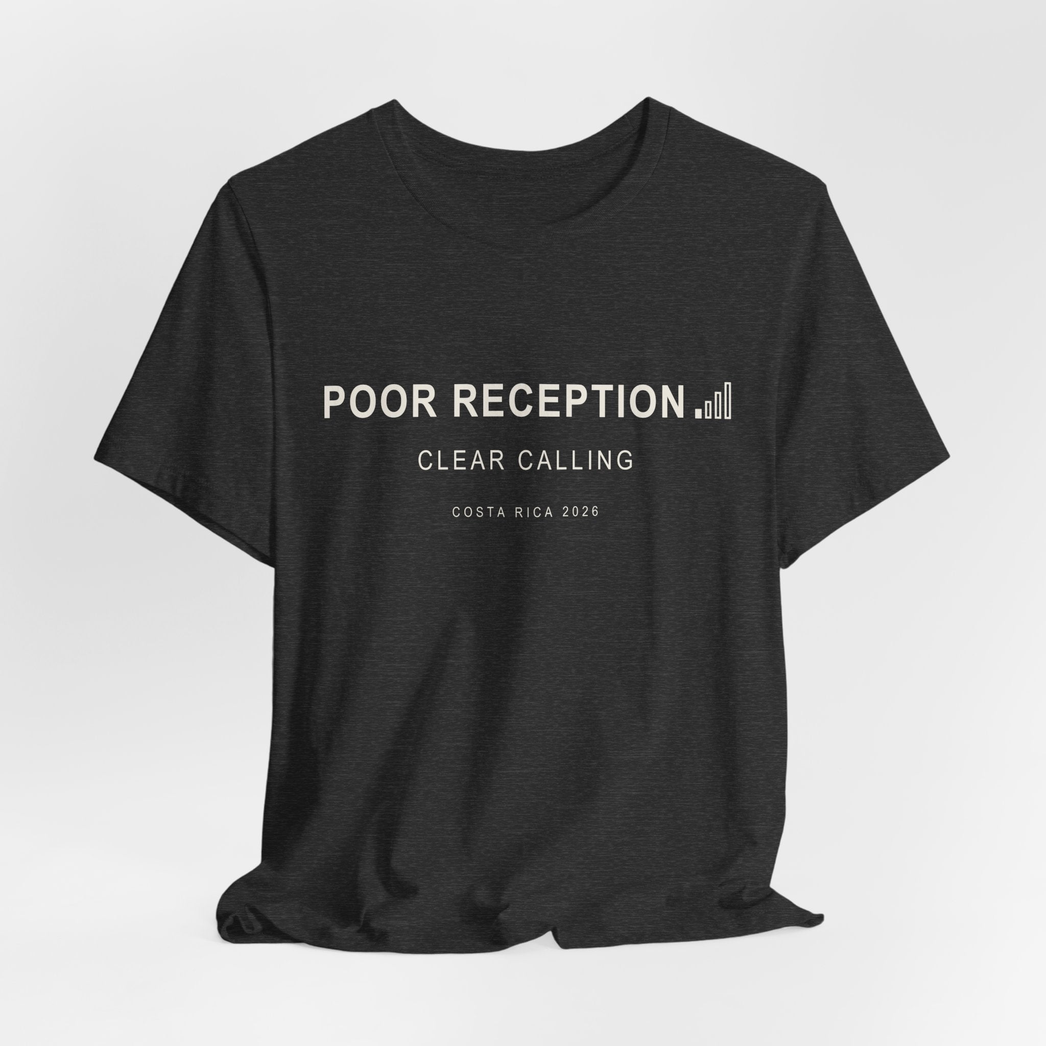 Poor Reception (Classic - Bella+Canvas)