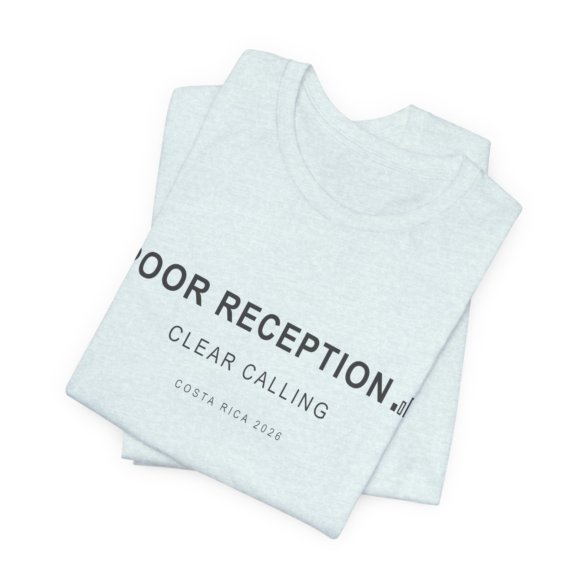 Poor Reception (Classic - Bella+Canvas)