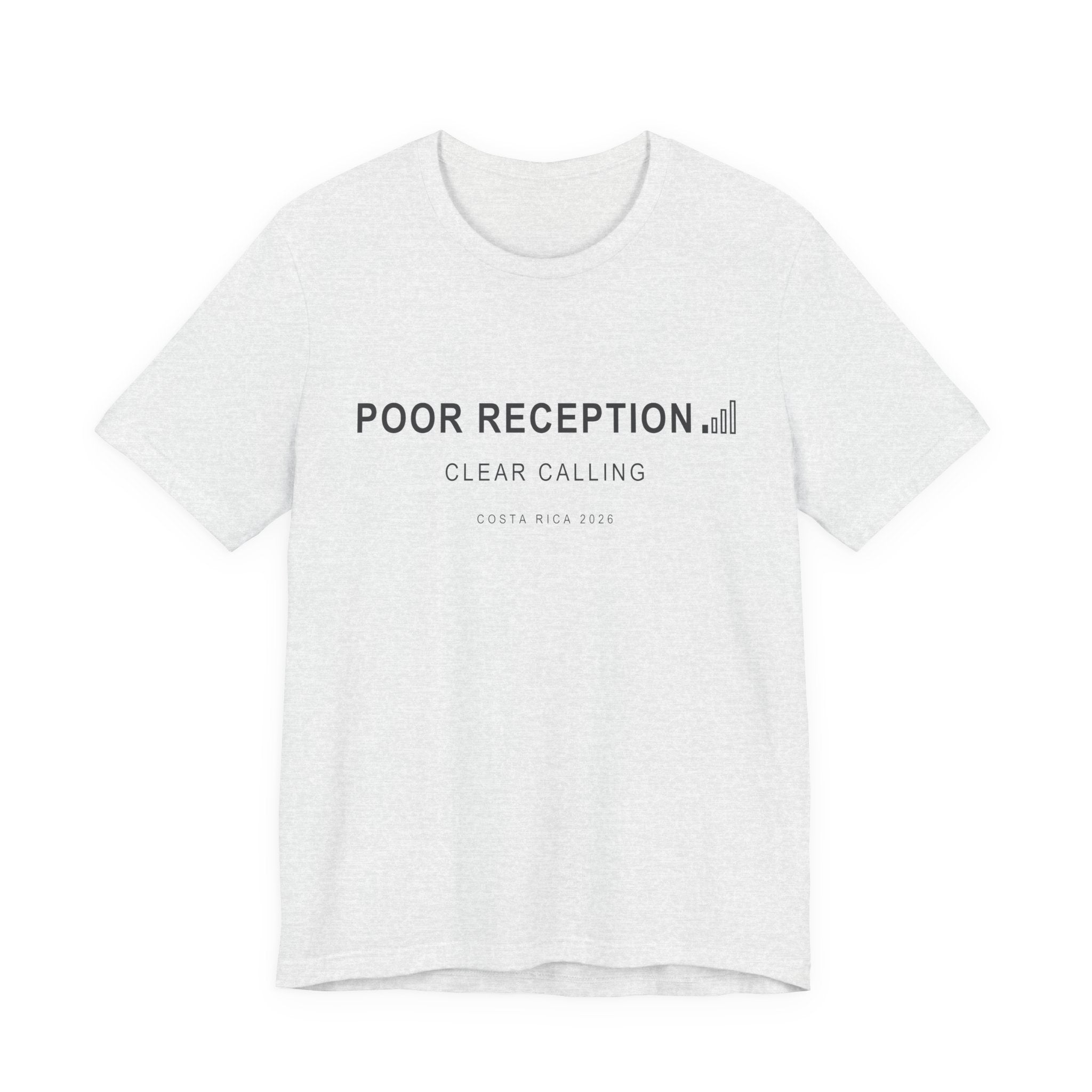 Poor Reception (Classic - Bella+Canvas)