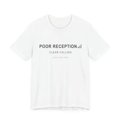 Poor Reception (Classic - Bella+Canvas)