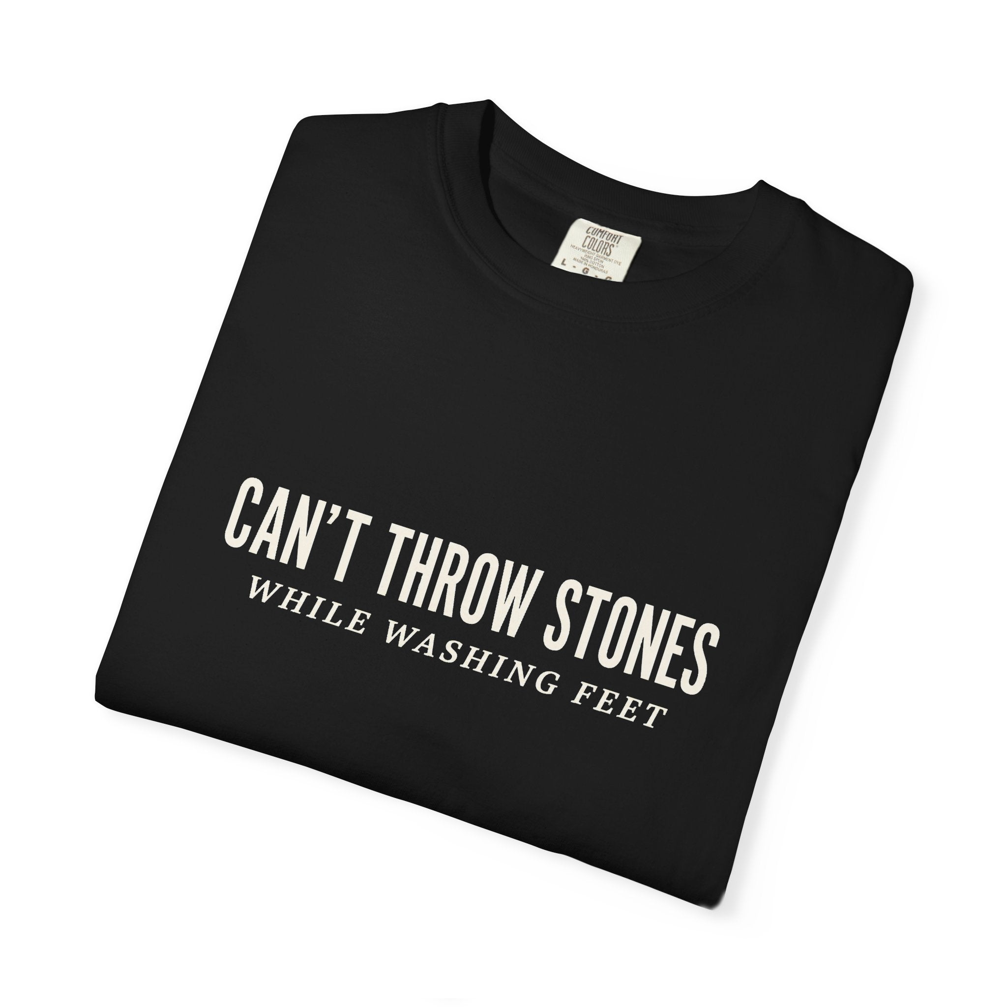 Can’t Throw Stones (Premium - Comfort Colors)