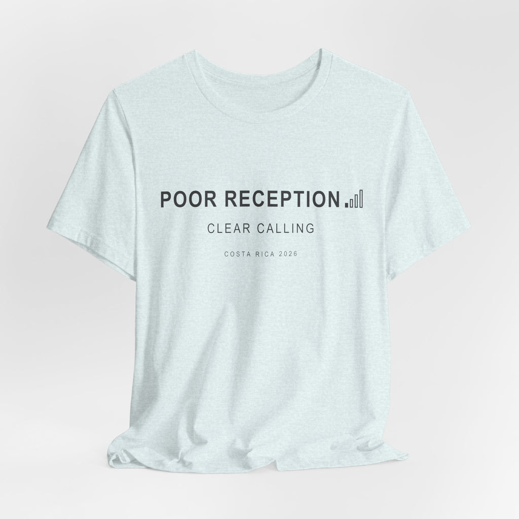 Poor Reception (Classic - Bella+Canvas)