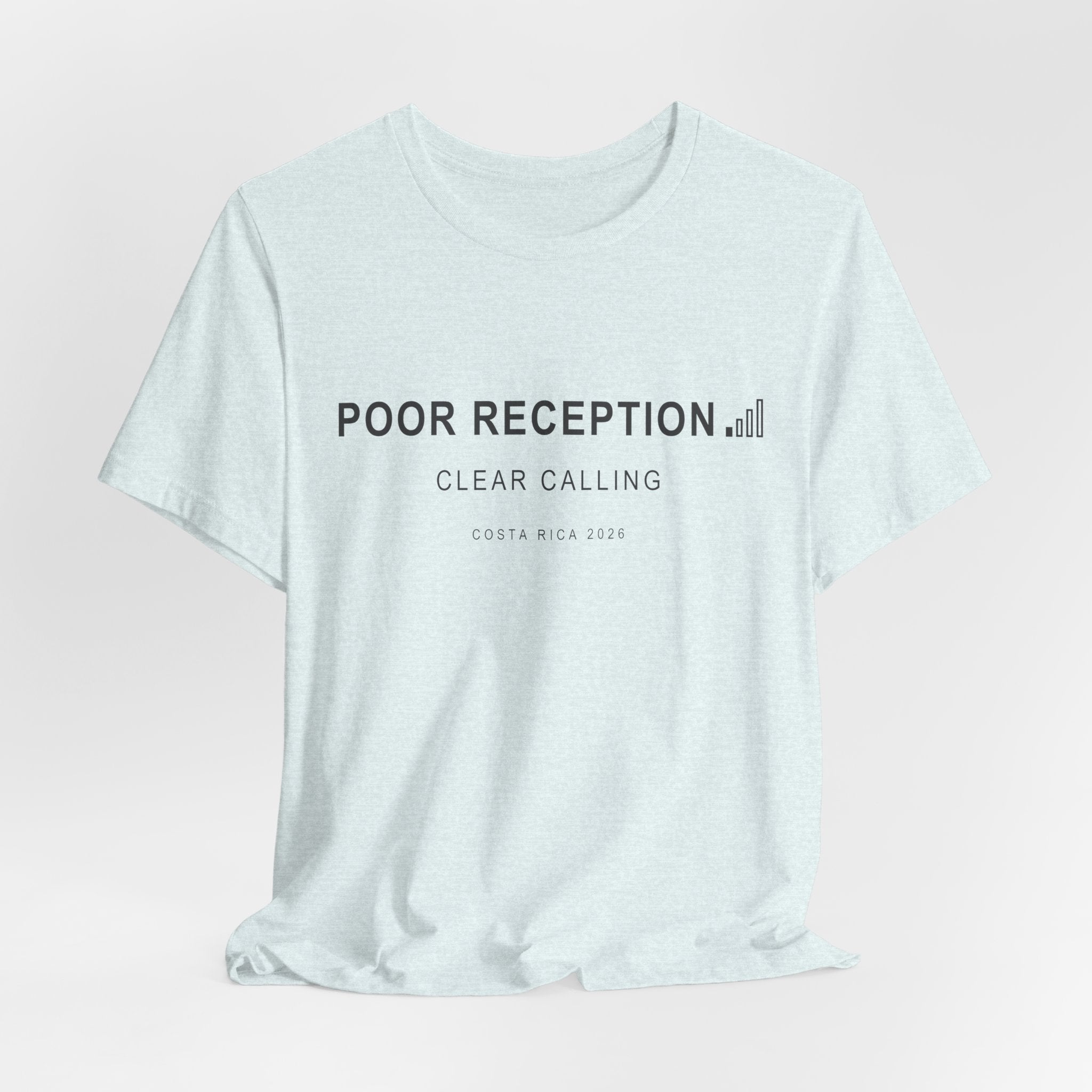 Poor Reception (Classic - Bella+Canvas)