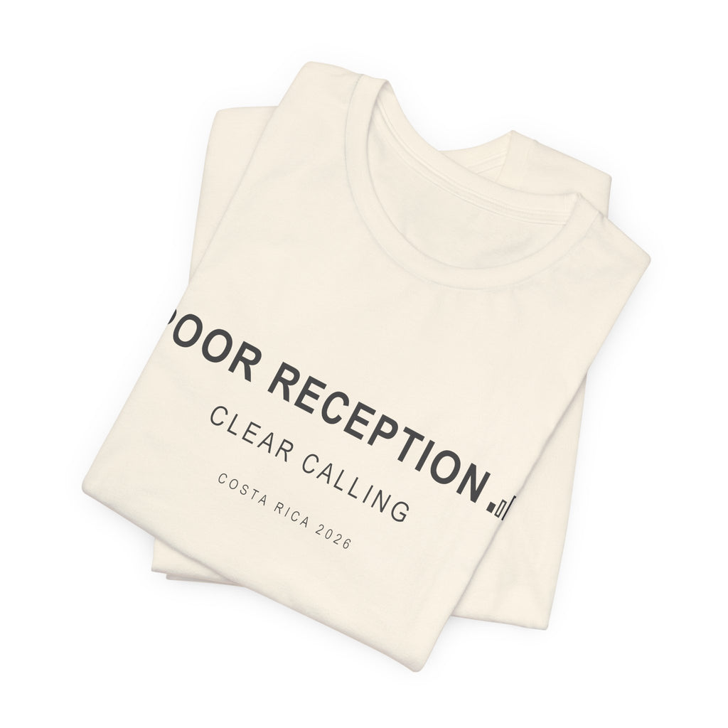 Poor Reception (Classic - Bella+Canvas)