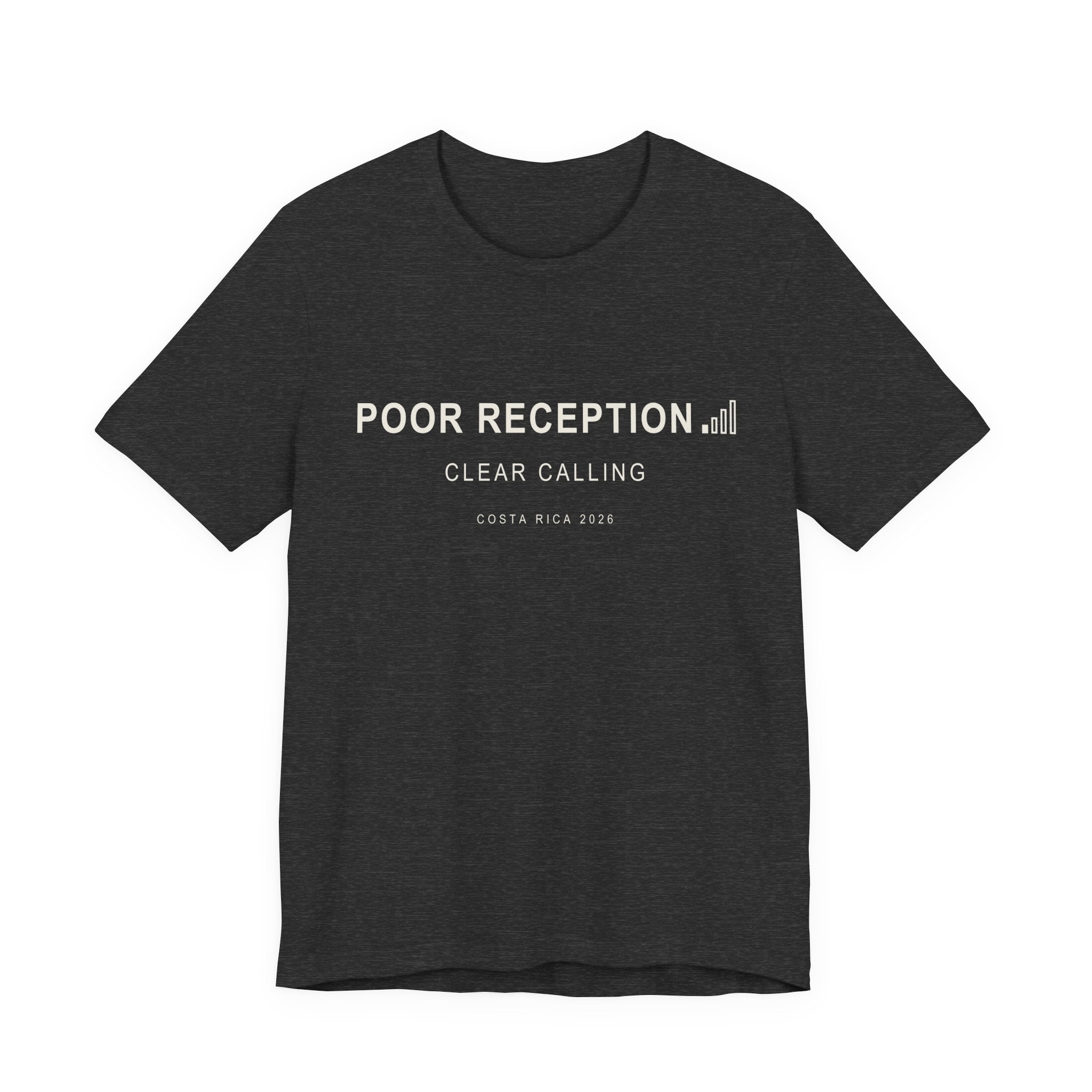 Poor Reception (Classic - Bella+Canvas)