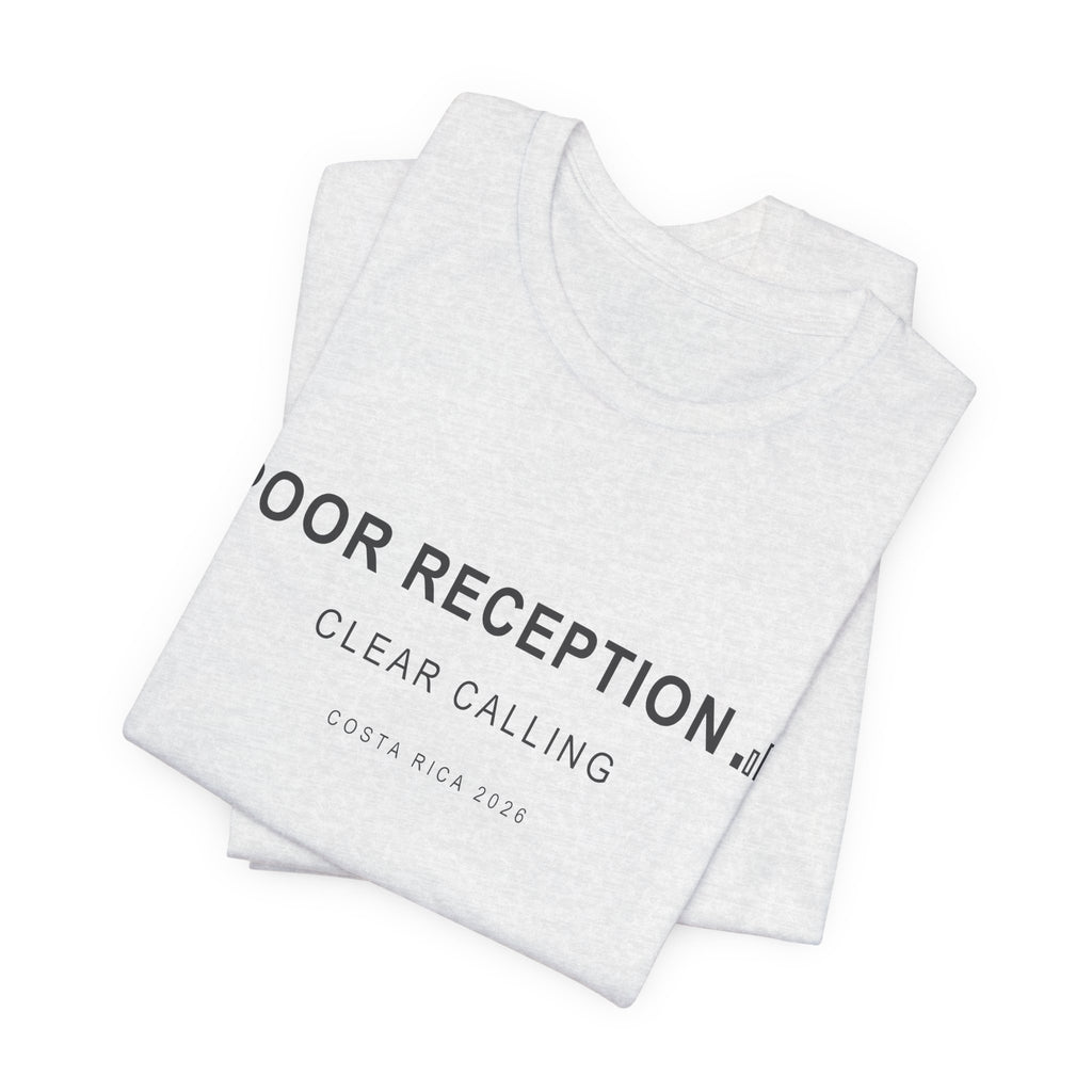 Poor Reception (Classic - Bella+Canvas)