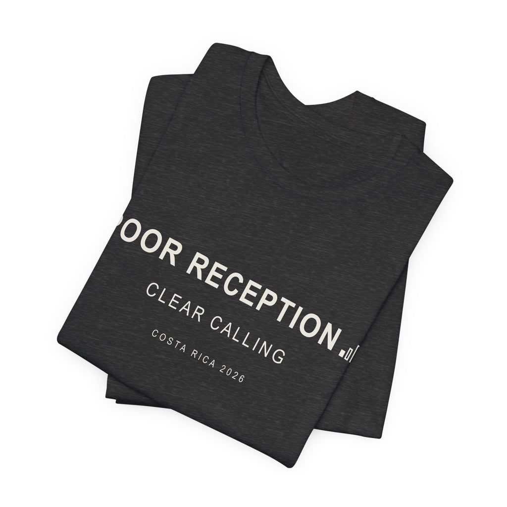 Poor Reception (Classic - Bella+Canvas)