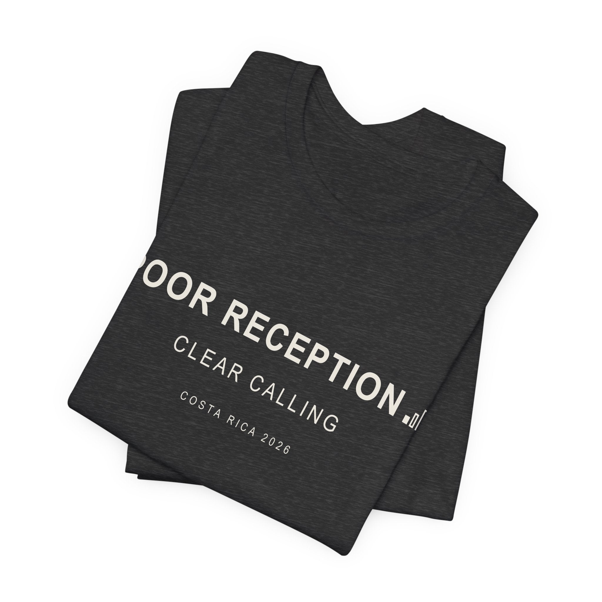 Poor Reception (Classic - Bella+Canvas)